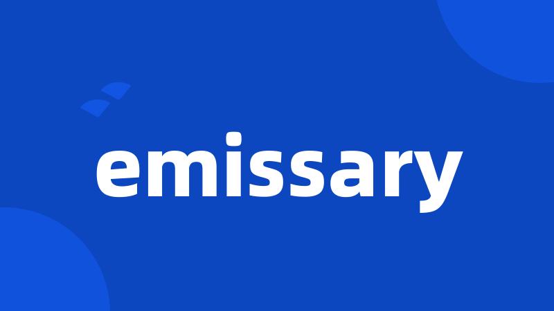 emissary