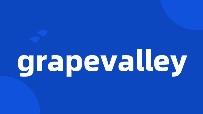 grapevalley