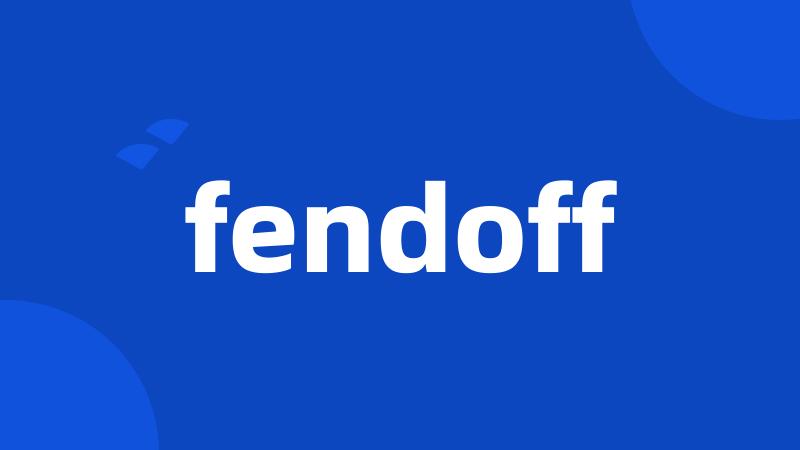 fendoff