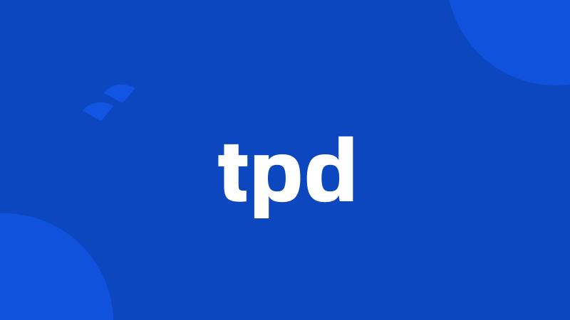 tpd