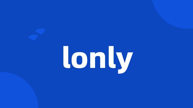 lonly