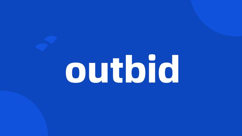 outbid