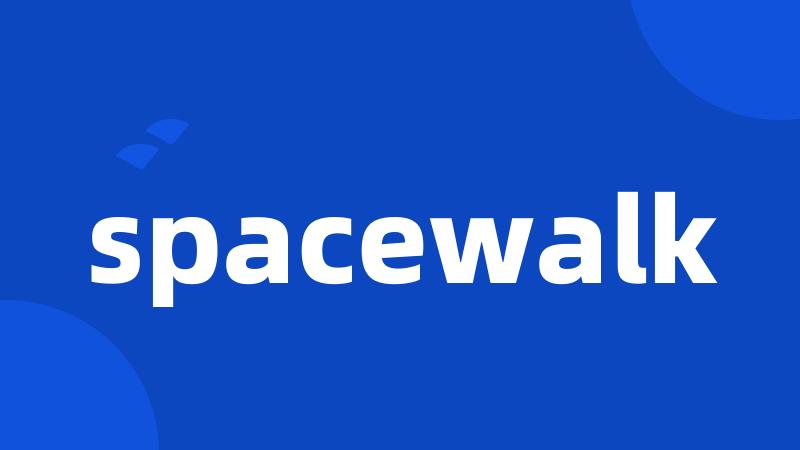 spacewalk