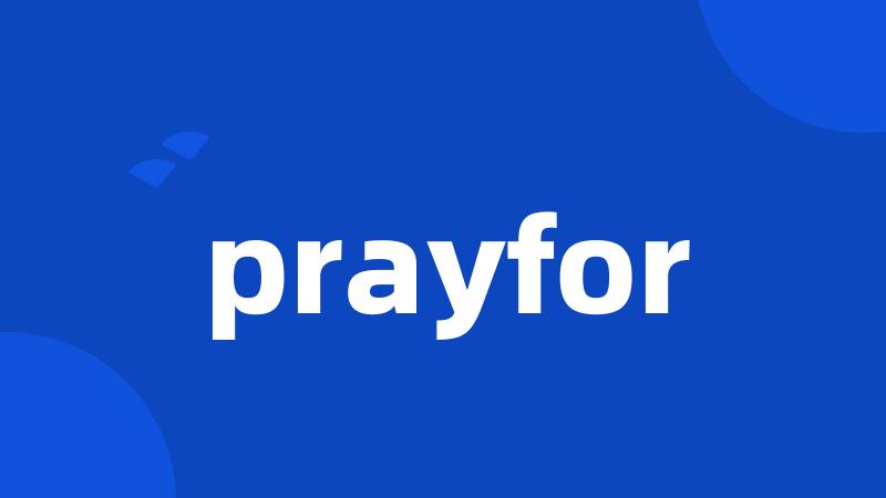 prayfor