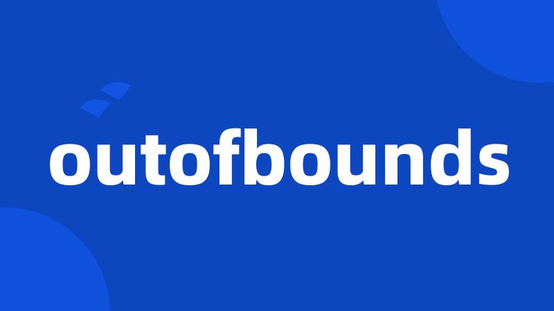 outofbounds