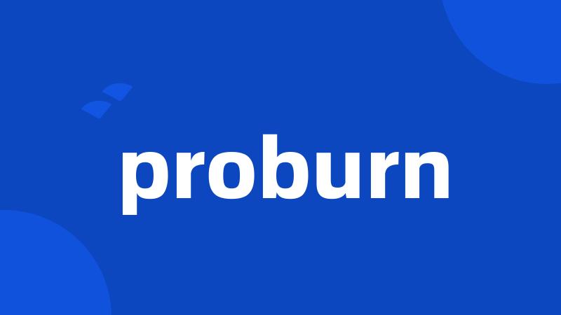 proburn