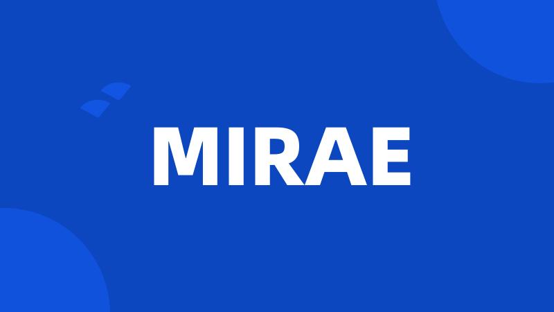 MIRAE