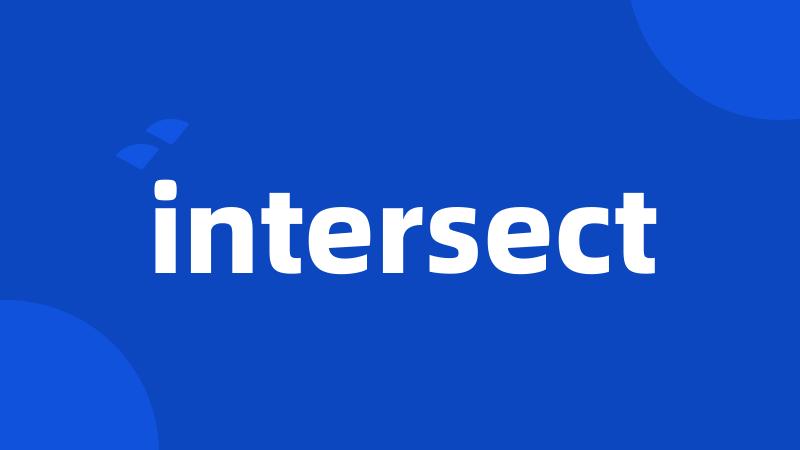 intersect