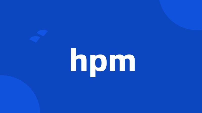 hpm