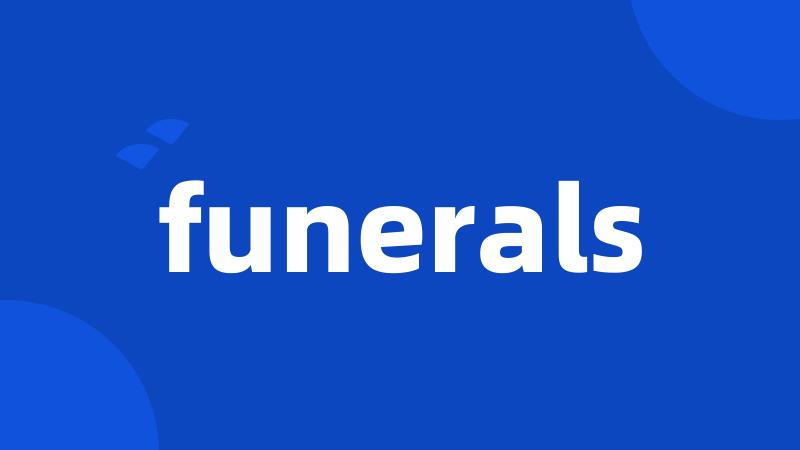 funerals