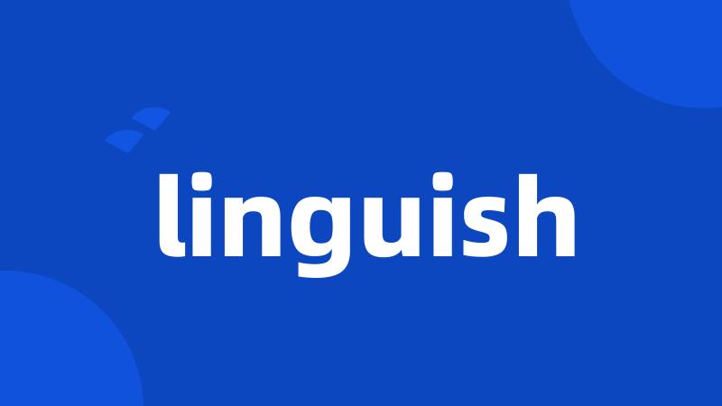 linguish