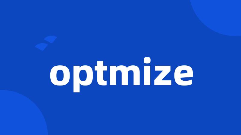 optmize