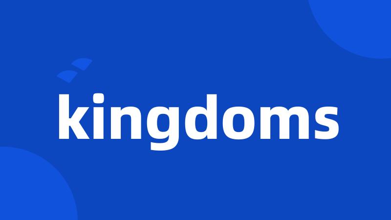 kingdoms