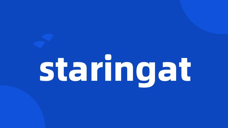 staringat