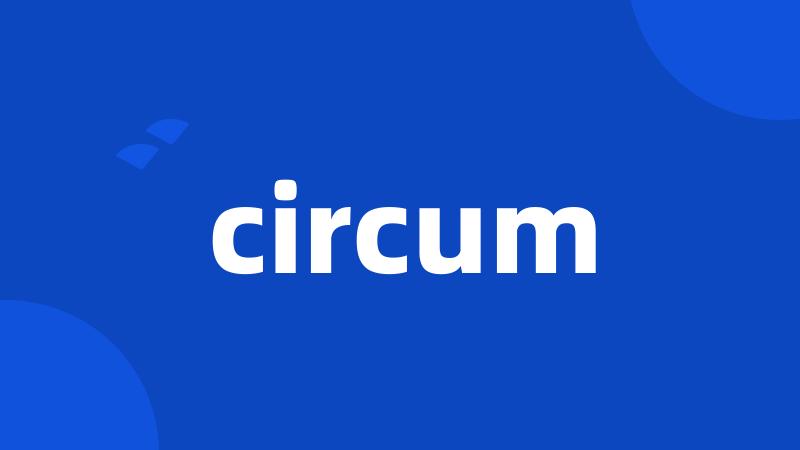 circum