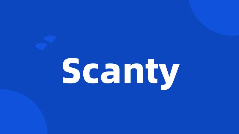 Scanty