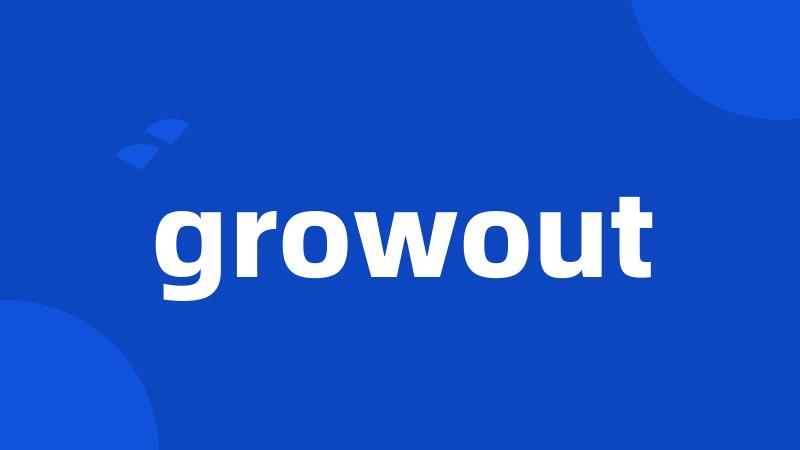 growout