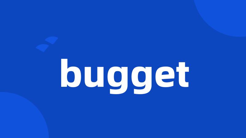 bugget