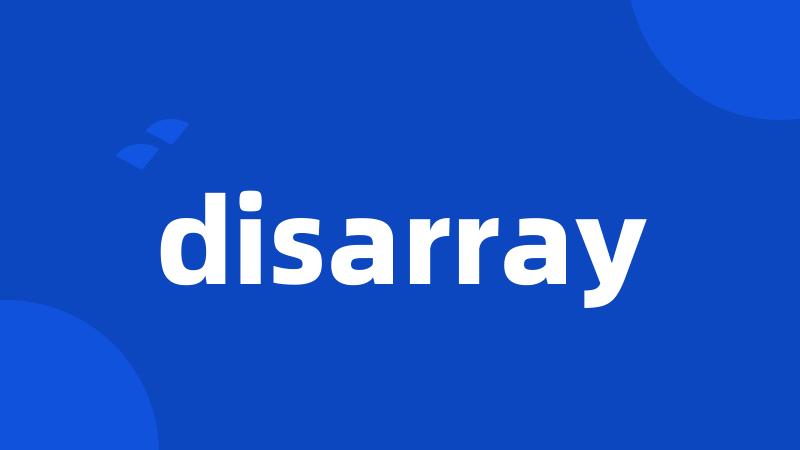 disarray