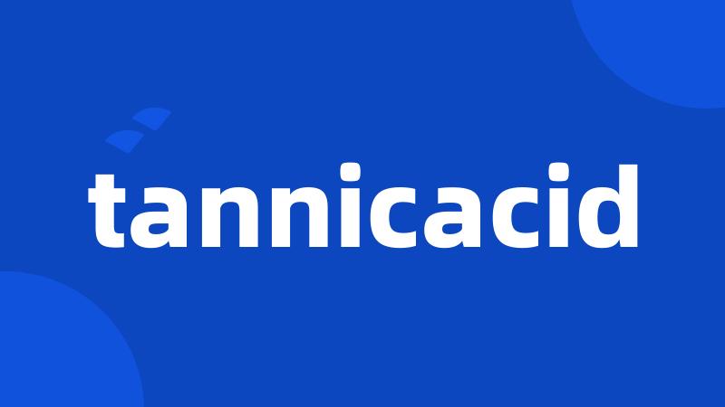 tannicacid