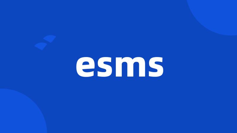 esms