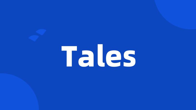 Tales