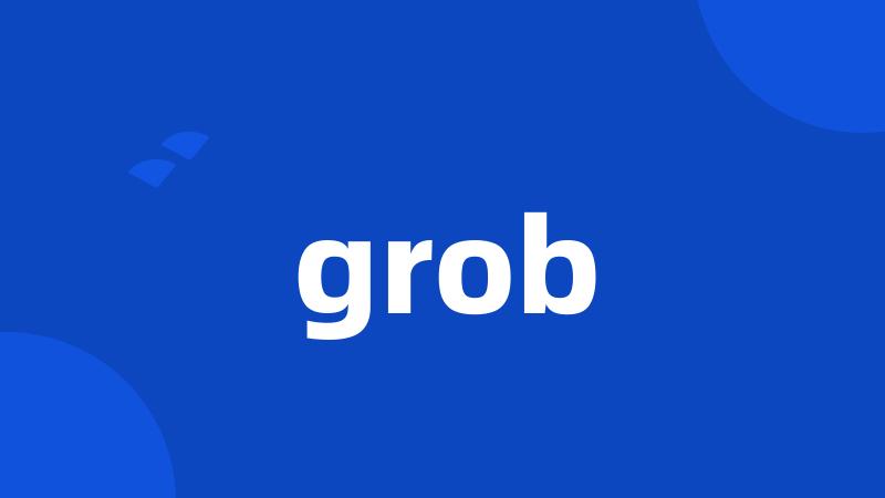 grob