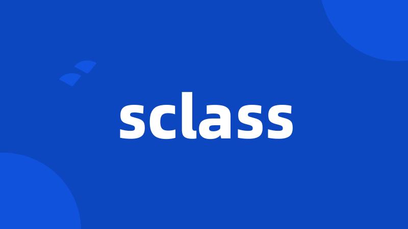 sclass