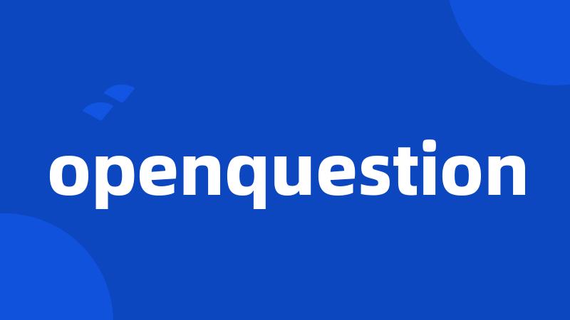 openquestion