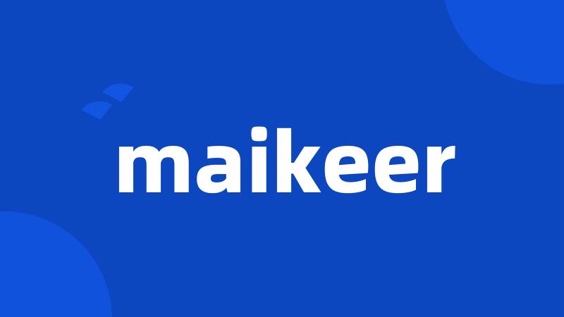 maikeer