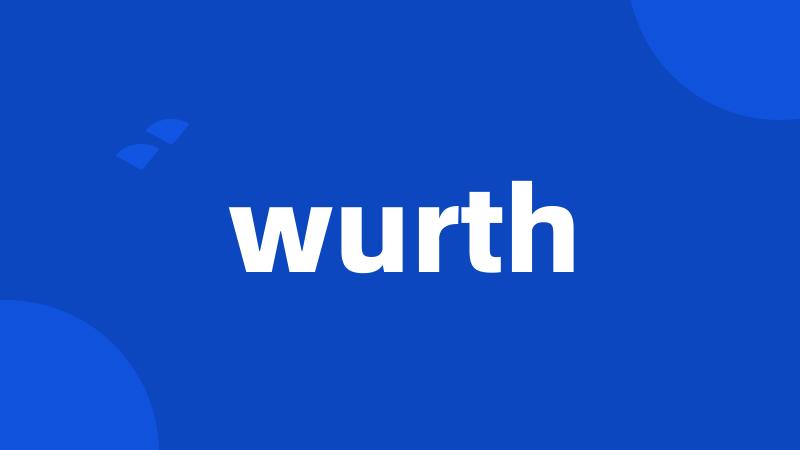 wurth