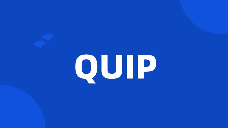 QUIP