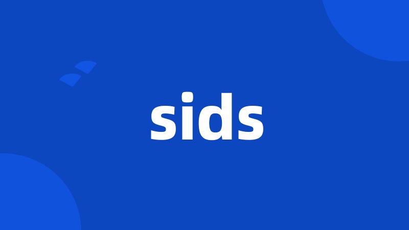 sids