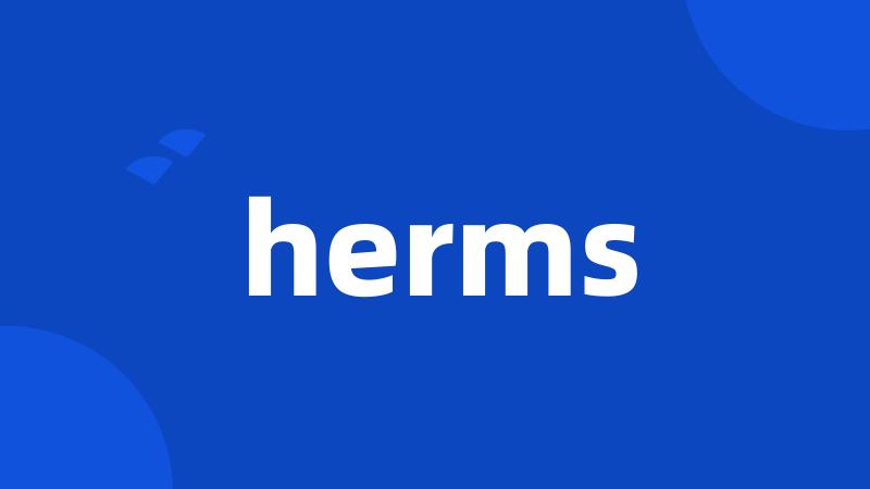 herms