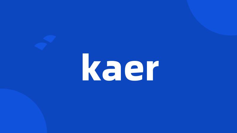 kaer