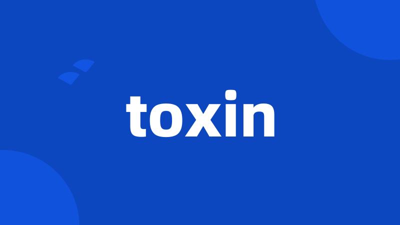 toxin