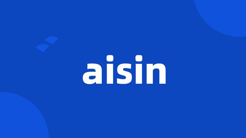 aisin