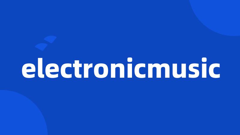 electronicmusic