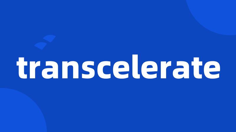 transcelerate