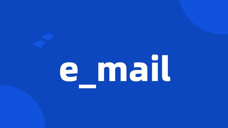 e_mail