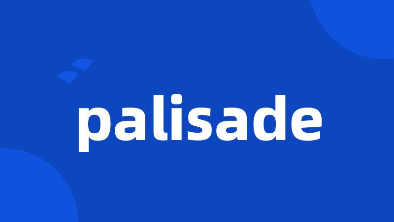 palisade