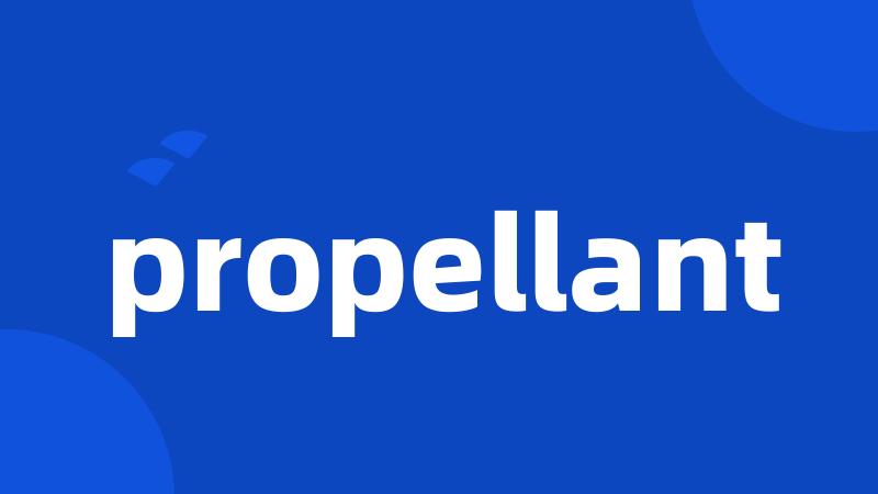 propellant