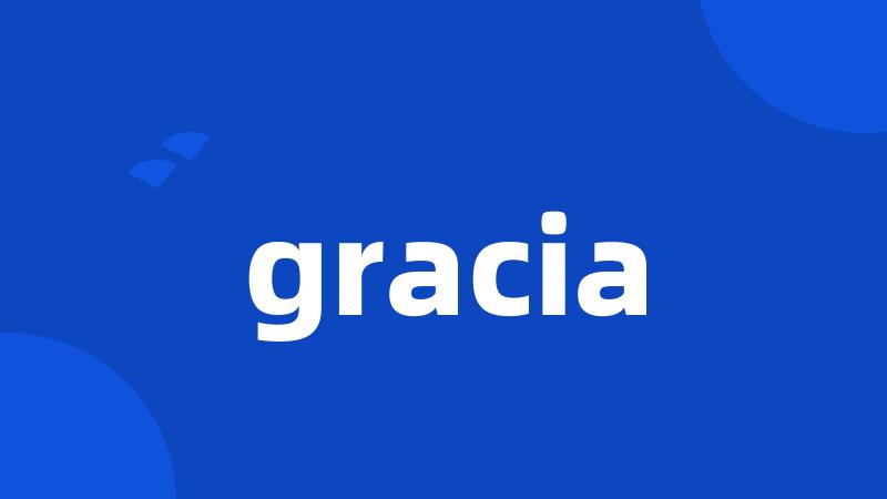 gracia