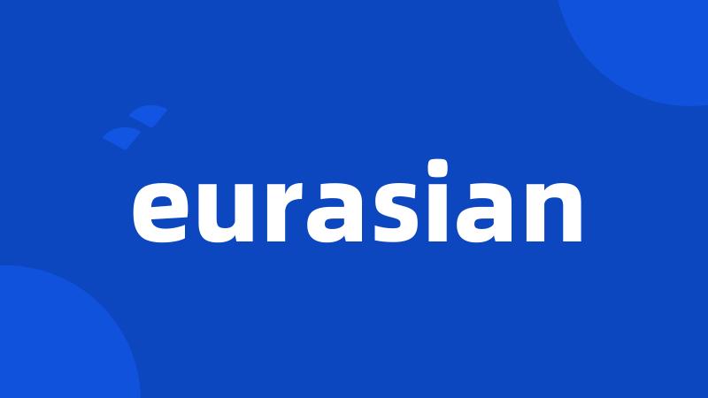 eurasian