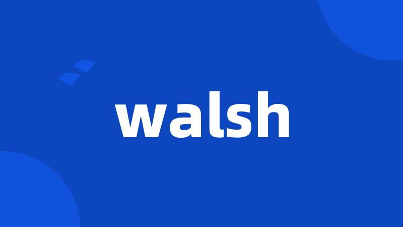 walsh