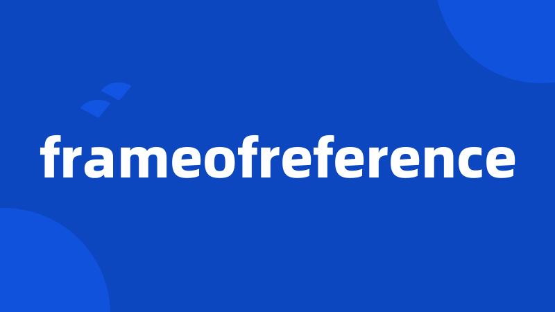 frameofreference