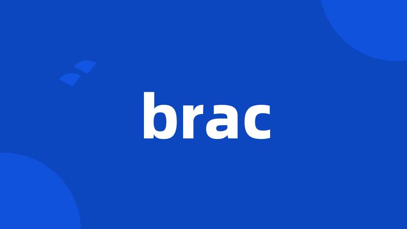 brac