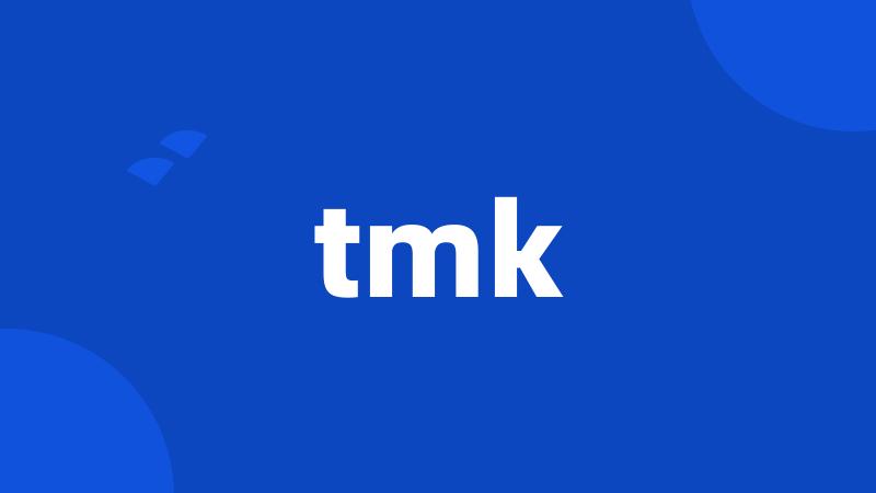 tmk