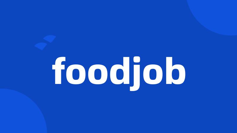 foodjob