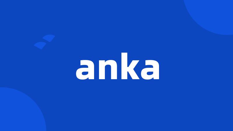 anka